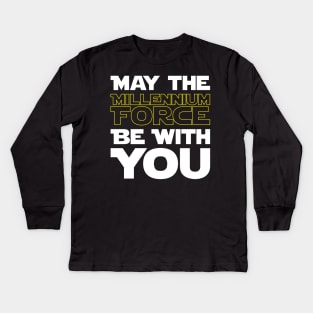 May The Millennium Force Be With You Kids Long Sleeve T-Shirt